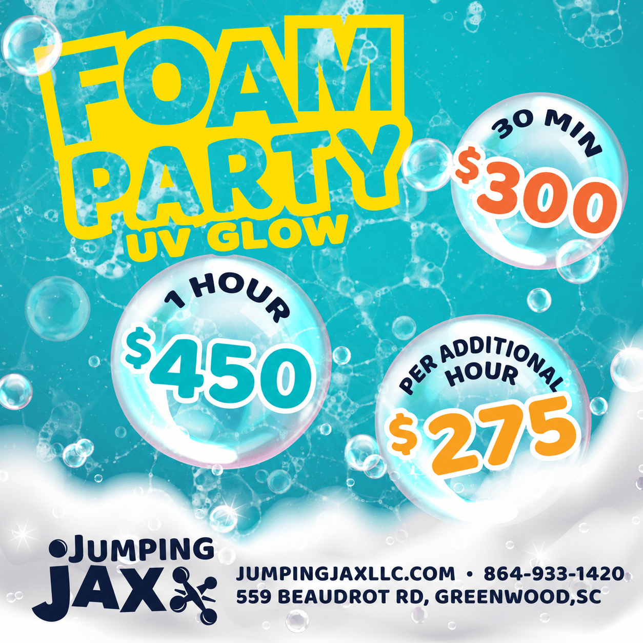 UV Glow foam party: $300 for 30 minutes, $450 for 1 hour, $275 per additional hour